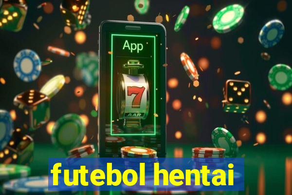 futebol hentai